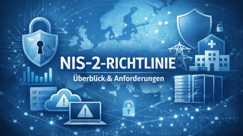 NIS-2 Richtlinie: Überblick, Anforderungen und Abgrenzung zu anderen Gesetzen